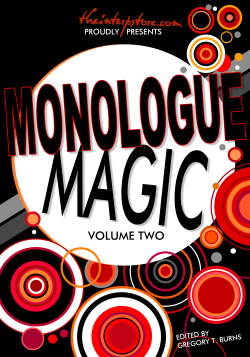 Monologue Magic: Volume One